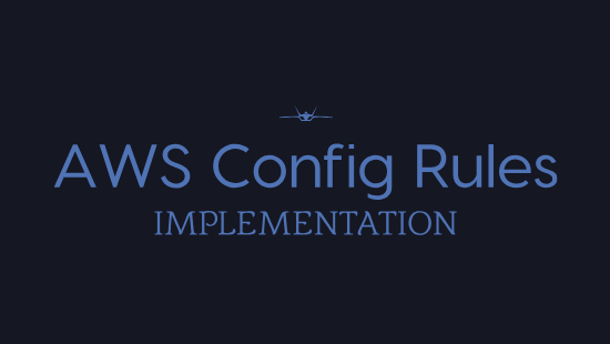 Continuous Compliance AWS Config Rules Implementation with Jets Serverless Framework header image