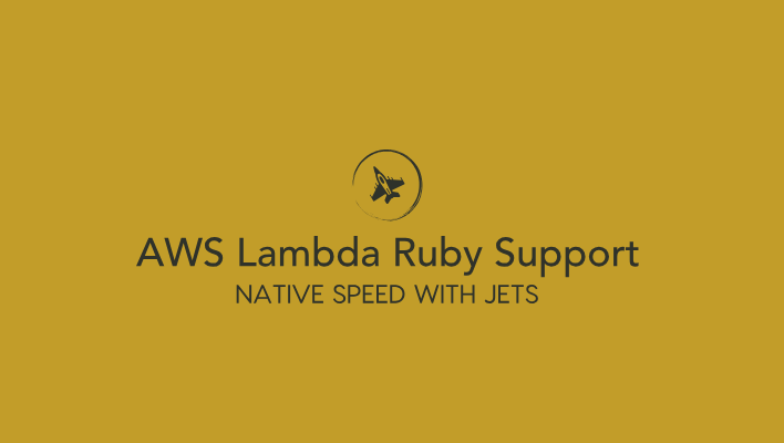 AWS Lambda Ruby Support at Native Speed with Jets header image