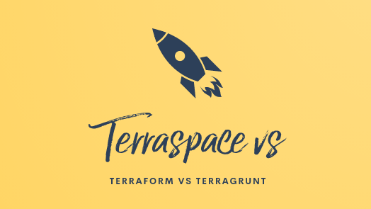 Terraform vs Terragrunt vs Terraspace header image